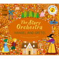 The Story Orchestra: Hansel and Gretel: Press the Note to Hear Humperdinck's Music - Hardcover
