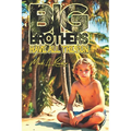 Big Brothers: Have All The Fun - Paperback