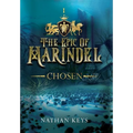 The Epic of Marindel: Chosen - Hardcover