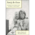 Family Re-Union: Reconnecting Parents and Children in Adulthood - Paperback