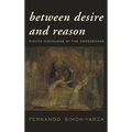 Between Desire and Reason: Rights Discourse at the Crossroads - Paperback
