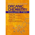 Organic Chemistry, Volume Two: Part III: Aromatic Compounds Part IV: Heterocyclic Compounds Part V: Organophosphorus and Organometallic Compounds Volu - Paperback