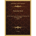 Domesday Book: Or The Great Survey Of England Of William The Conqueror, 1086 (1862) - Hardcover