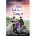 Three Children in Danger: When courage alone stands between life and death - Paperback