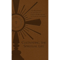Cultivating the Spiritual Life: The Beginnings of the Life of Grace & Mysticism as Told by the Saints - Imitation Leather