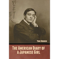 The American Diary of a Japanese Girl - Hardcover