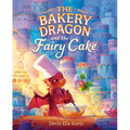 The Bakery Dragon and the Fairy Cake - Hardcover