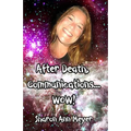 After Death, Communications...WOW! - Paperback