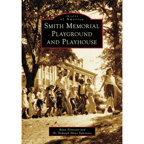 Smith Memorial Playground and Playhouse - Paperback