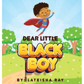 Dear Little Black Boy - Hardcover