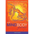 Your MindBody Journey: Change your mind, Heal your body, Transform your life - Paperback