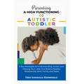 Parenting A High-Functioning Autistic Toddler - Paperback
