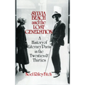 Sylvia Beach and the Lost Generation: A History of Literary Paris in the Twenties and Thirties - Paperback