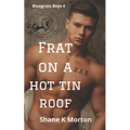 Frat on a Hot Tin Roof - Paperback