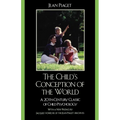 The Child's Conception of the World: A 20th-Century Classic of Child Psychology - Paperback
