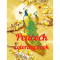 Peacock coloring book: A Coloring Book of 35 Unique Stress Relief Peacock Coloring Book Designs Paperback - Paperback