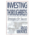 Investing in Thoroughbreds: Strategies for Success - Hardcover