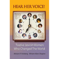 Hear Her Voice!: Twelve Jewish Women Who Changed The World - Paperback