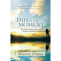 This Is the Moment!: How One Man's Yearlong Journey Captured the Power of Extraordinary Gratitude - Paperback