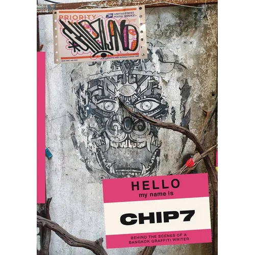 Chip7land: Behind the Scenes of a Bangkok Graffiti Writer - Paperback