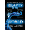 Beasts of the World (Vol. 2): Water Monsters - Paperback