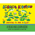 Amazing Addition, Learning to Add is Fun!: A Read and Learn Book - Hardcover