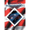 American Monopology: A Study of American Business and Monopolies - Hardcover