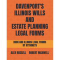 Davenport's Illinois Wills And Estate Planning Legal Forms - Paperback