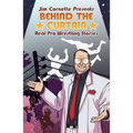 Jim Cornette Presents: Behind the Curtain Real Pro Wrestling Stories - Paperback