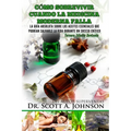 Como sobrevivir cuando la medicina moderna falla - tercera edicion: La guia absoluta sobre los aceites esenciales que podrian salvarle la vida durante - Paperback