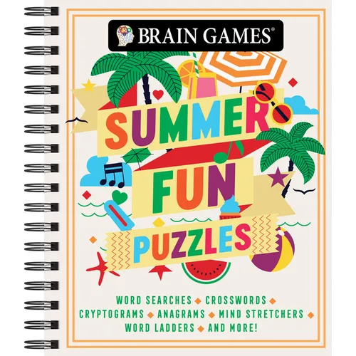 Brain Games - Summer Fun Puzzles (#3): Word Searches, Crosswords, Cryptograms, Anagrams, Mind Stretchers, Word Ladders, and More! Volume 3 - Spiral