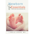 Newborn Essentials: A Parent's Guide to Best-Evidence Baby Care - Paperback