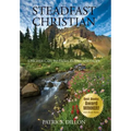 Steadfast Christian: A Higher Call to Faith, Family, and Hope - Hardcover