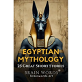 25 Great Short Stories - Egyptian Mythology - Paperback