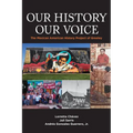 Our History Our Voice: The Mexican American History Project of Greeley - Paperback