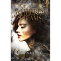 Of Withering Dreams: A Dark Fantasy Romance (Fate of the Embered Book 1) - Paperback