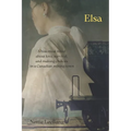 Elsa: a historical novel about love, survival, and making choices in a Canadian mining town - Paperback