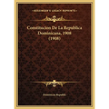 Constitucion De La Republica Dominicana, 1908 (1908) - Hardcover