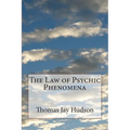 The Law of Psychic Phenomena - Paperback
