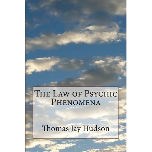 The Law of Psychic Phenomena - Paperback