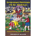Everyone Pretend to Be Normal: Navigating the World of Autism - Paperback
