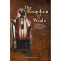 The Kingdom of Waalo: Senegal Before the Conquest - Paperback