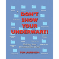 Don't Show Your Underware! - Paperback