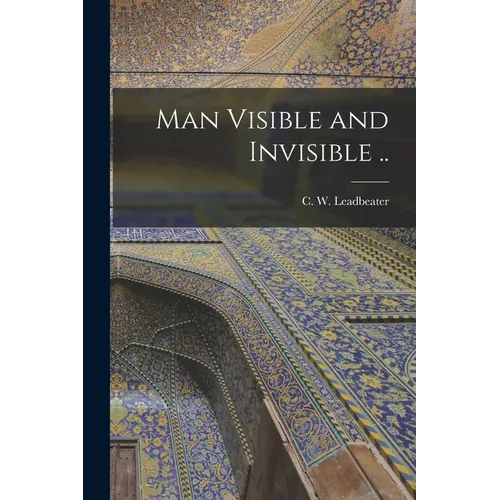 Man Visible and Invisible .. - Paperback