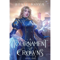 A Tournament of Crowns - Hardcover
