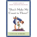 Don't Make Me Count to Three - Paperback