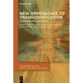 New Approaches to Transcodification: Literature, Arts, and Media - Hardcover