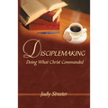 Disciplemaking: Doing What Christ Commanded - Paperback