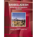 Bangladesh Mining Laws and Regulations Handbook Volume 1 Strategic Information and Basic Laws - Paperback