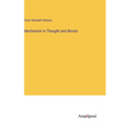 Mechanism in Thought and Morals - Hardcover